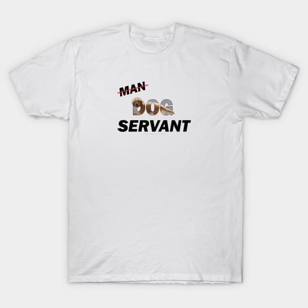 Man Dog Servant - Labradoodle oil painting word art T-Shirt by DawnDesignsWordArt